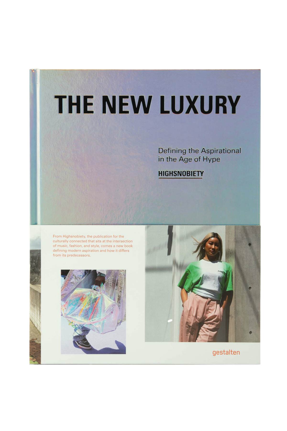 New Mags The New Luxury - Highsnobiety: Defining The Aspirational In The Age Of Hype